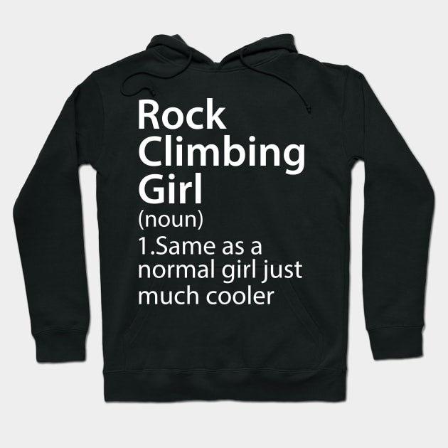 Rock Climbing Girl Definition Hoodie by DragonTees